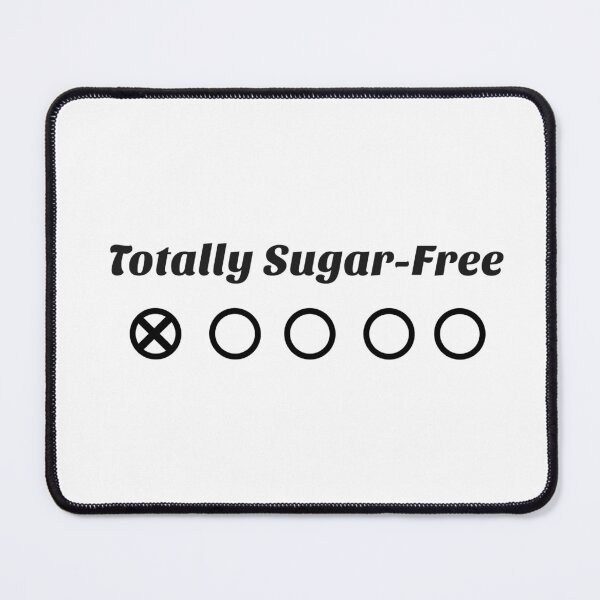 Item preview, Totally Sugar Free designed and sold by SerenaBliss.