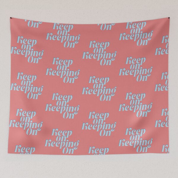 Item preview, Keep on Keeping On designed and sold by SageTshirts.