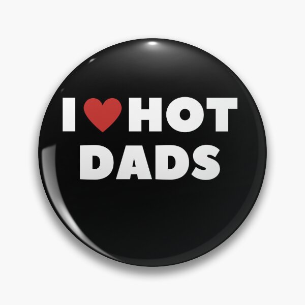 Item preview, I Love Hot Dads designed and sold by BeSigma.