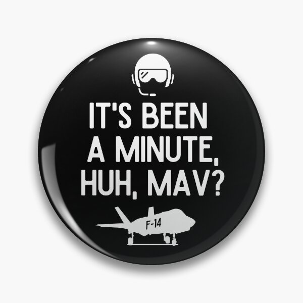 Item preview, It's been a minute, huh, Mav? designed and sold by mksjr.