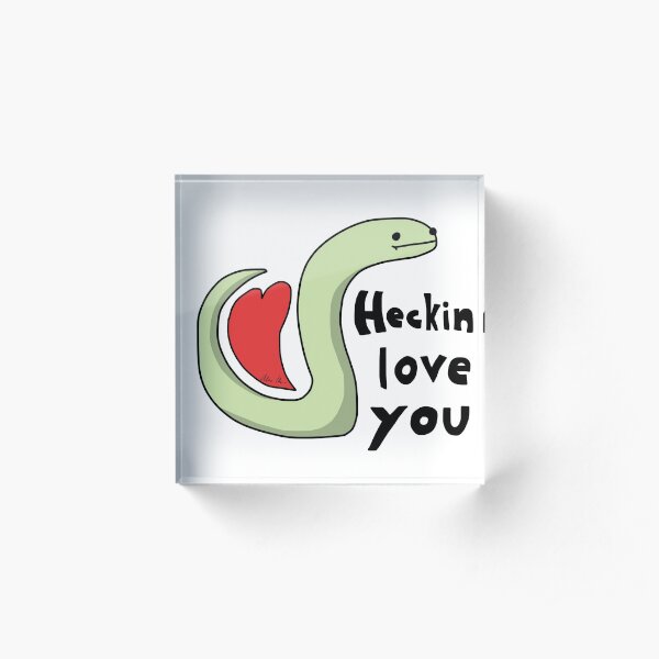 Heckin Love You - Tiny Snek Comics Acrylic Block