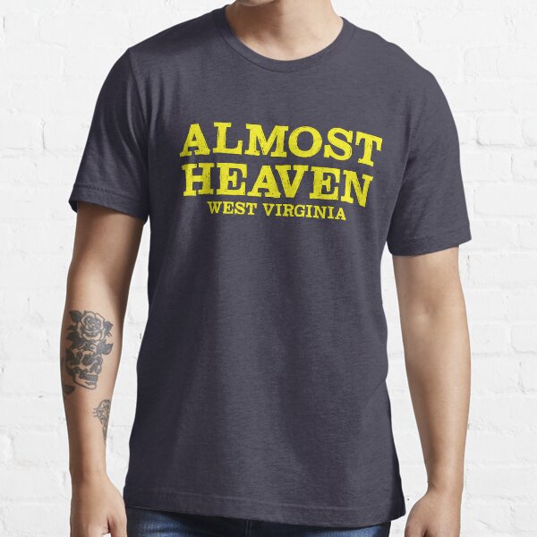 almost heaven west virginia shirt