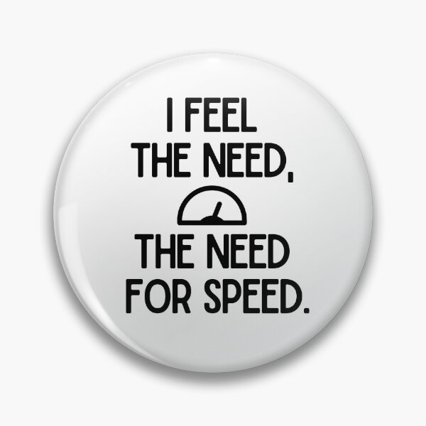 Item preview,  I feel the need, the need for speed. designed and sold by mksjr.