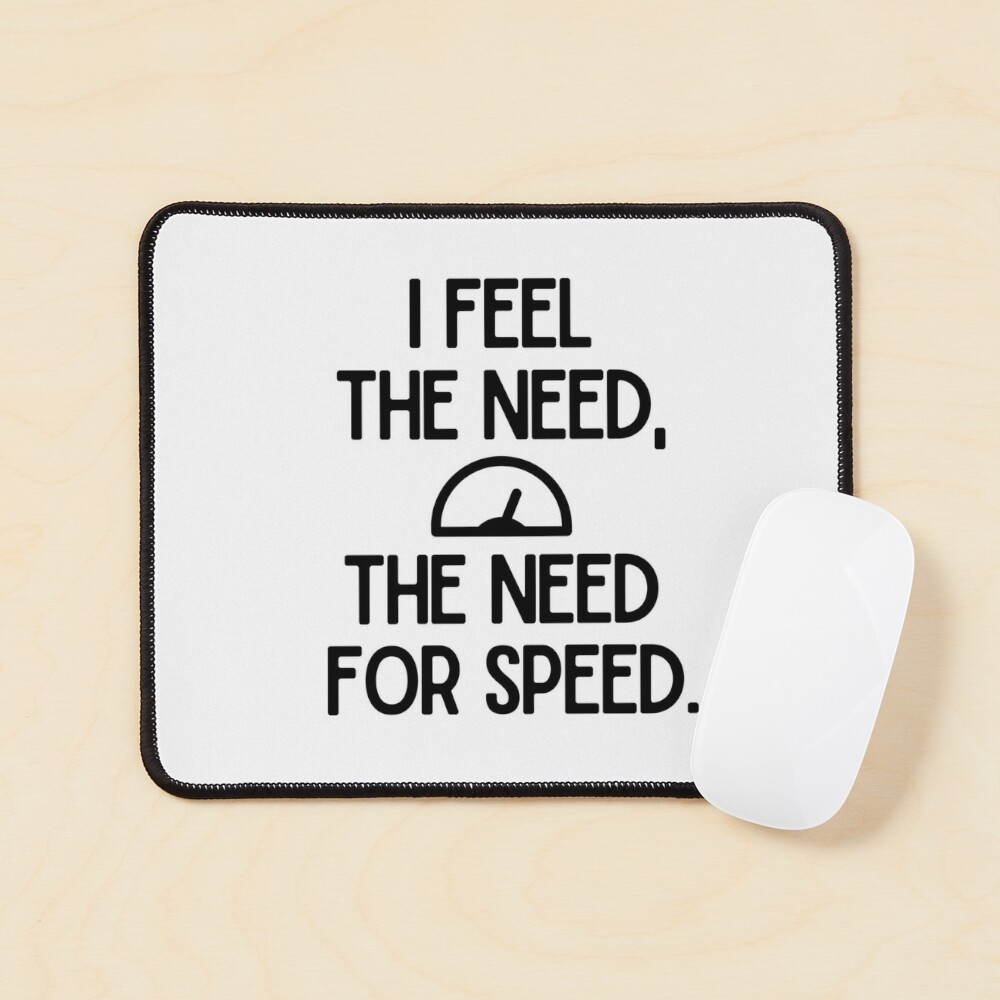 I feel the need, the need for speed. Sticker for Sale by mksjr