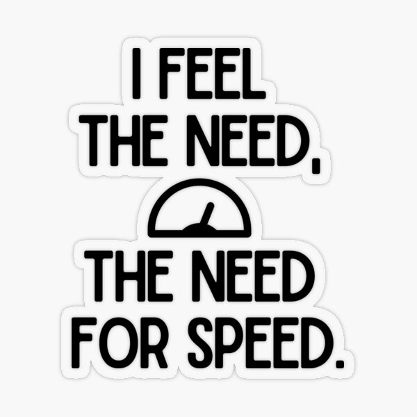 I feel the need for speed! Movie Quote Design (white) | Poster