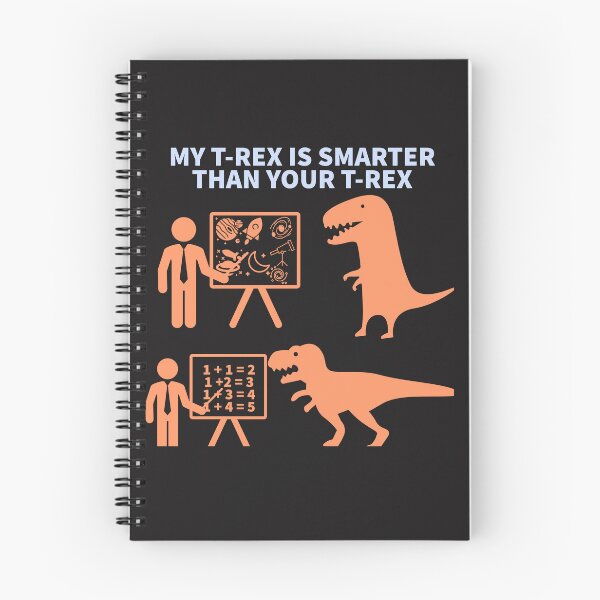 Aperçu de l'œuvre MON T-REX EST PLUS INTELLIGENT QUE VOTRE T-REX créée et vendue par TechLaughs.