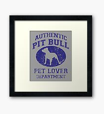Authentic Pit Bull Pet Lover Department Framed Print