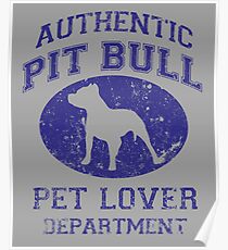 Authentic Pit Bull Pet Lover Department Poster