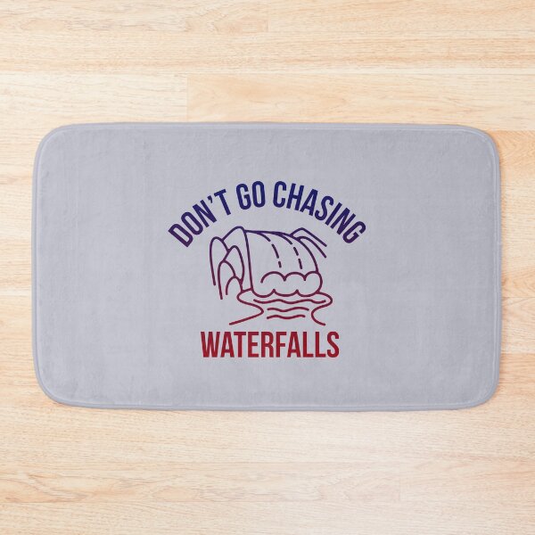 Item preview, Don't Go Chasing Waterfalls designed and sold by pineconebutter.