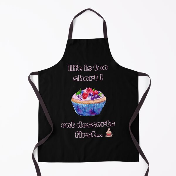Item preview, Life is too short eat desserts first. designed and sold by ConradoBullhead.