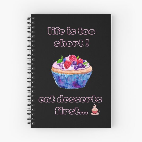 Item preview, Life is too short eat desserts first. designed and sold by ConradoBullhead.