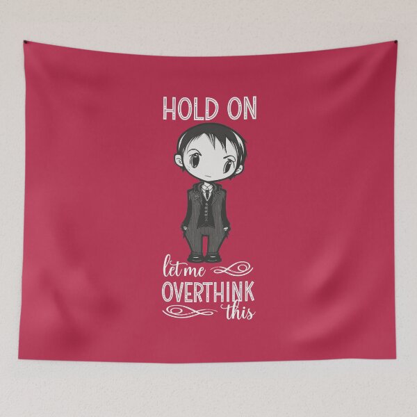Item preview, Hold On Let Me Overthink This designed and sold by Trinket-Trickster.