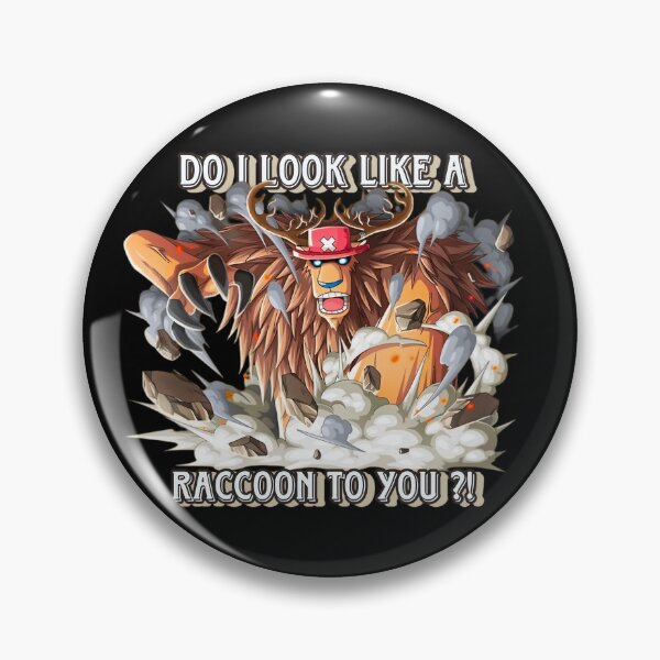 Item preview, Do I look like a raccon ? - One Piece designed and sold by Joejo19.