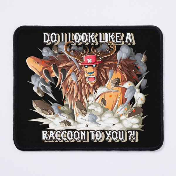 Item preview, Do I look like a raccon ? - One Piece designed and sold by Joejo19.