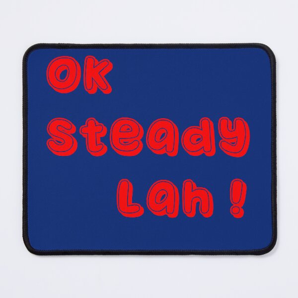 Item preview, Ok Steady Lah  designed and sold by UniqueDesignHub.