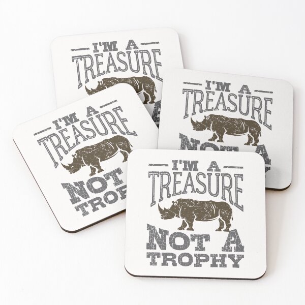 Item preview, I'm a Treasure Not a Trophy Rhinoceros Rhino designed and sold by jaygo.