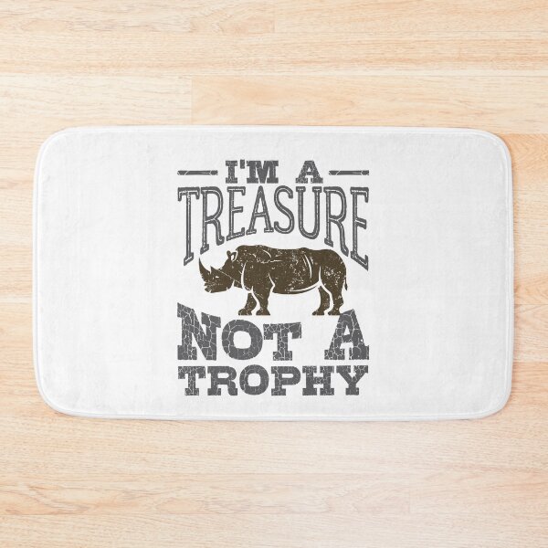 Item preview, I'm a Treasure Not a Trophy Rhinoceros Rhino designed and sold by jaygo.