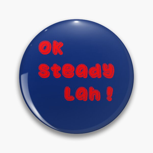 Item preview, Ok Steady Lah  designed and sold by UniqueDesignHub.