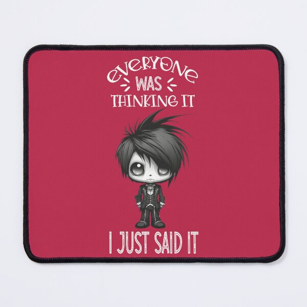 Item preview, Everyone Was Thinking It I Just Said It designed and sold by Trinket-Trickster.