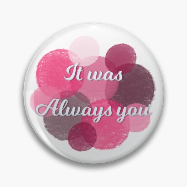 Item preview, It was always you designed and sold by Aakanksha97.