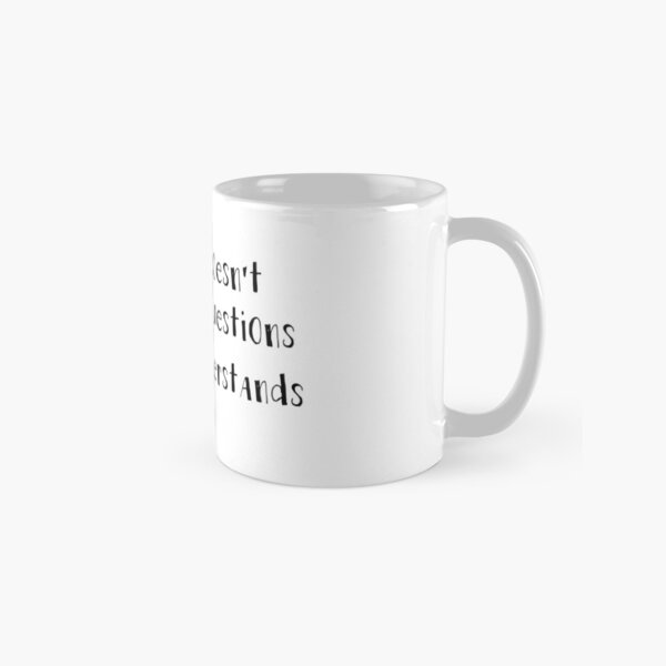 Item preview, Coffee doesn't ask silly questions designed and sold by brandoff.