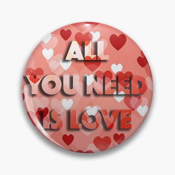 Item preview, ALL YOU NEED IS LOVE designed and sold by likbatonboot.