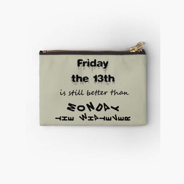 Item preview, Friday the 13th is still better than ... (black) designed and sold by SolidEarthArt.
