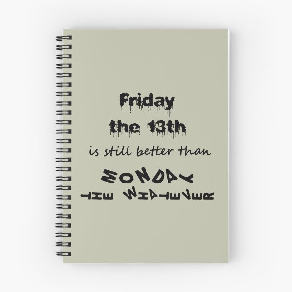 Item preview, Friday the 13th is still better than ... (black) designed and sold by SolidEarthArt.