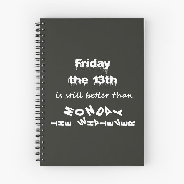 Item preview, Friday the 13th is still better than ... (white) designed and sold by SolidEarthArt.