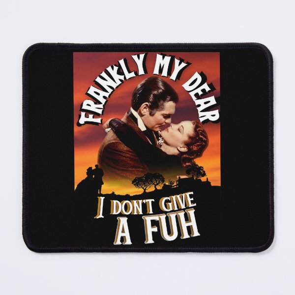 Item preview, Frankly My Dear I Don't Give a Fuck designed and sold by Flirt-Teez.
