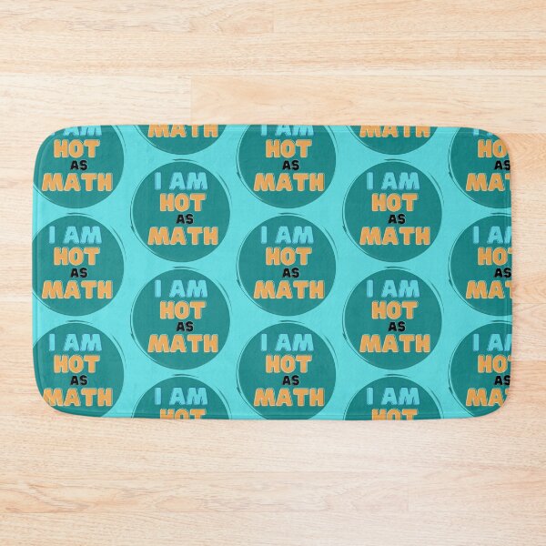Item preview, I Am Hot As Math designed and sold by MathVerge.