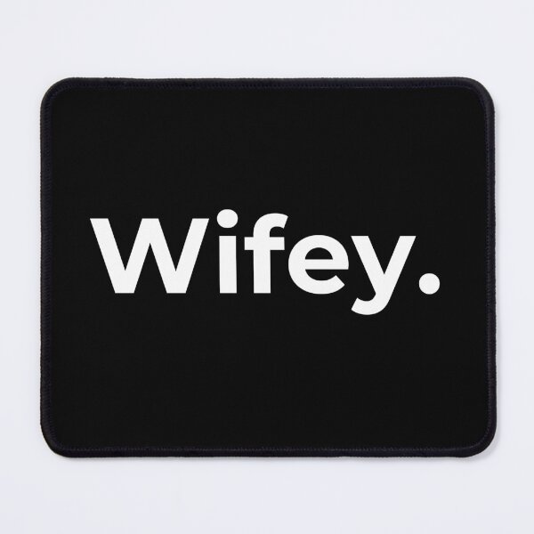 Item preview,  Wifey  designed and sold by ArtifyAvangard.