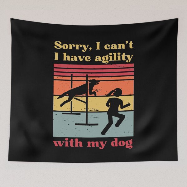 Item preview, Sorry I can't, I have agility with my dog designed and sold by pascaleagility.
