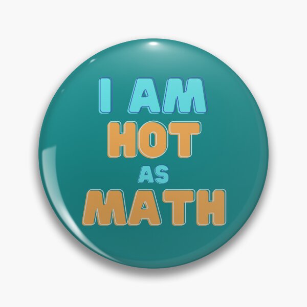 Item preview, I Am Hot As Math designed and sold by MathVerge.