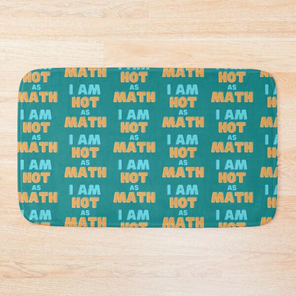 Item preview, I Am Hot As Math designed and sold by MathVerge.