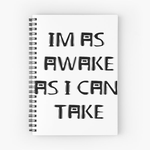 Item preview, I'm as awake as i can take designed and sold by Artsanity.