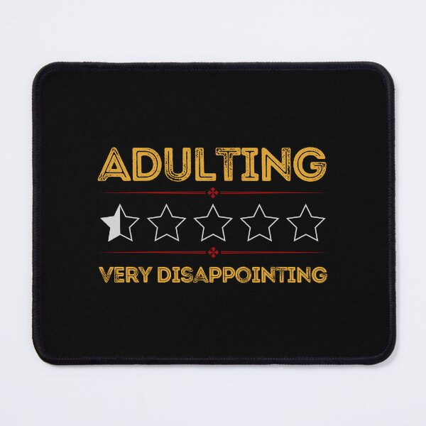 Item preview, Adulting very disappointing designed and sold by Quartztree Shirts.