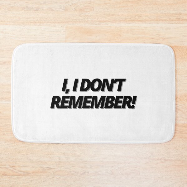 Item preview, I, I don’t remember! designed and sold by Finds.