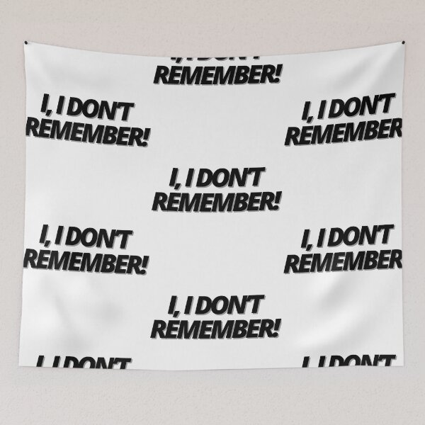 Item preview, I, I don’t remember! designed and sold by Finds.