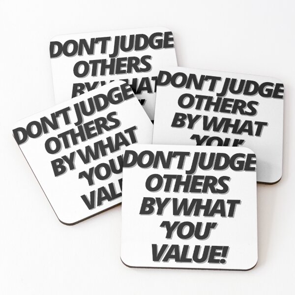 Item preview, Don’t judge others by what ‘you’ value! designed and sold by Finds.