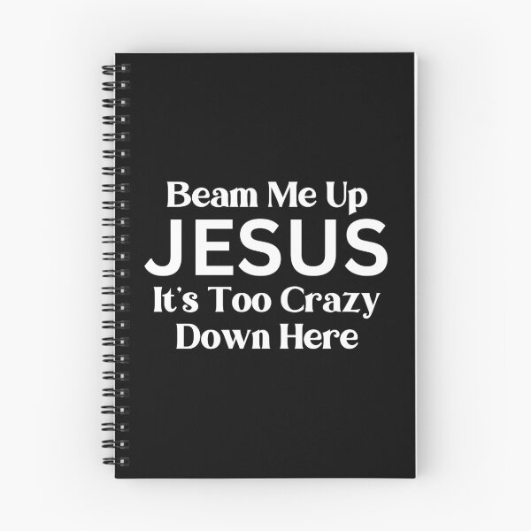 Item preview, Beam Me Up Jesus Its Too Crazy Down Here designed and sold by Sheepherder120.