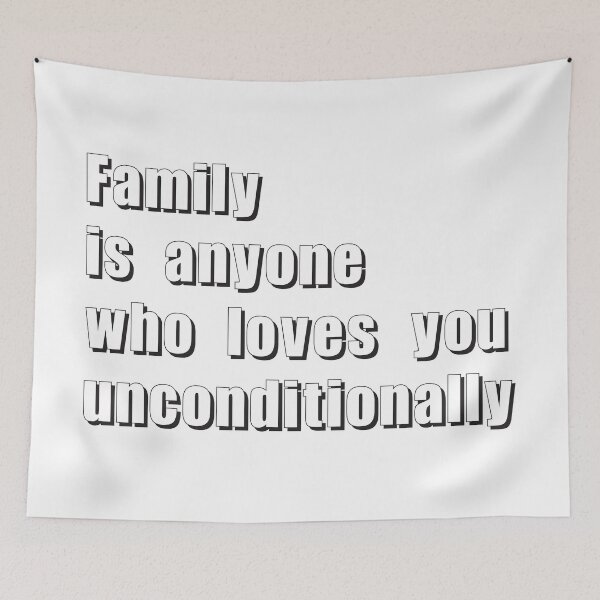 Item preview, family is anyone who loves you unconditionally | 4 designed and sold by Lets Be Positive (5.0) ⭐⭐⭐⭐⭐.