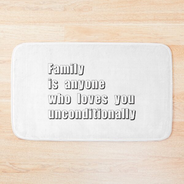 Item preview, family is anyone who loves you unconditionally | 4 designed and sold by Lets Be Positive (5.0) ⭐⭐⭐⭐⭐.