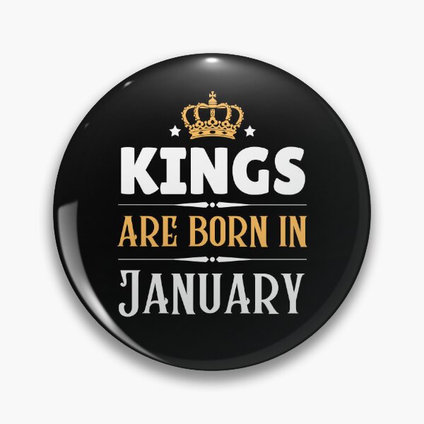 Item preview, Kings are born in January designed and sold by Echo Dusk.