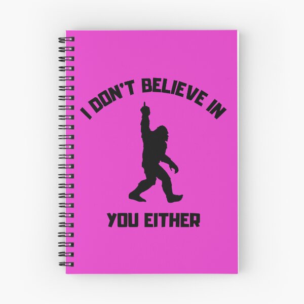 Item preview, Bigfoot - I Don't Believe In You Either - Funny Big Foot design designed and sold by LordAudes.