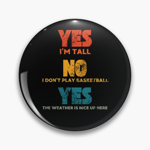 Item preview, Yes i'm tall No I don't play basketball retro vintage  designed and sold by DandyRabbit.