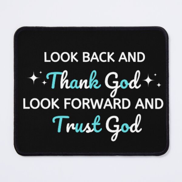 Item preview, look back and thank god look forward and trust god designed and sold by DreamBigShirts.