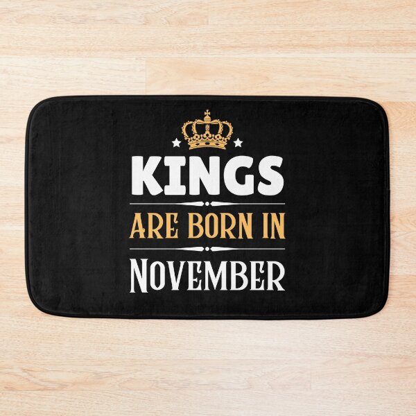 Item preview, Kings are born in November designed and sold by Echo Dusk.