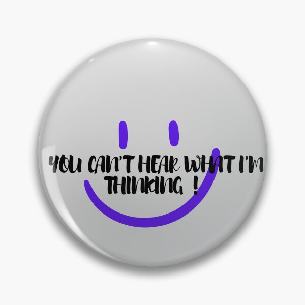 Item preview, you can't hear what I'm thinking designed and sold by The Universe Of You.