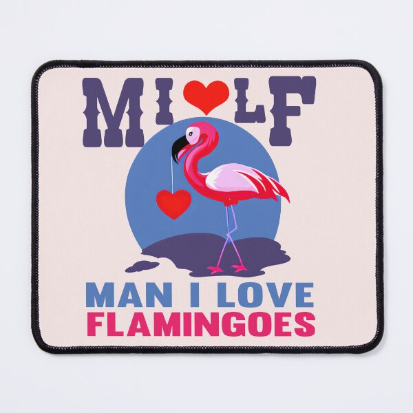 Item preview, MILF - Man I Love Flamingoes designed and sold by Trace1234.